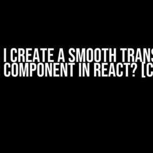 How can I create a smooth transitioning dialog component in React? [closed]